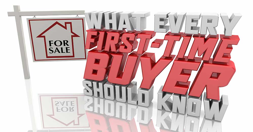 What Every First Time Home Buyer Should Know