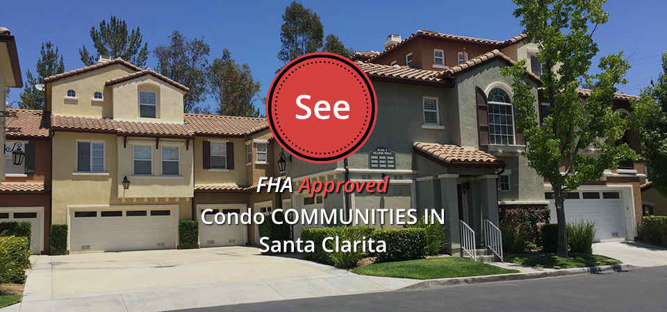 FHA Approved Condos in SCV